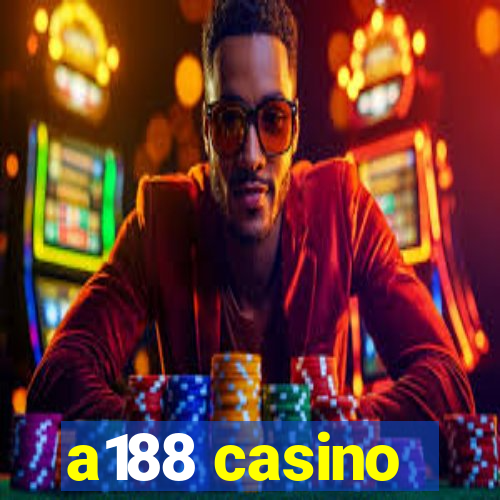 a188 casino